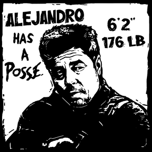 Alejandro Has A Posse Sticker