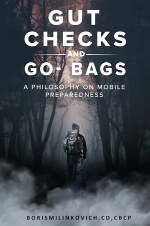 Gut Checks And Go Bags: A Philosophy On Mobile Preparedness